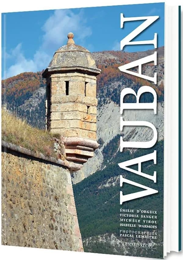 Vauban : la pierre et la plume (2e éd. réactualisée avec un avant-propos et un nouveau chapitre) Émilie d'Orgeix, Victoria Sanger, Michèle Virol, Isabelle Warmoes ; photographies de Pascal Lemaître ; avec la collaboration de Nicolas Faucherre