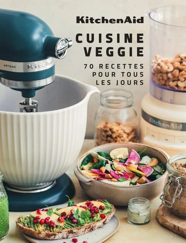 Kitchenaid, cuisine veggie : 70 recettes pour tous les jours