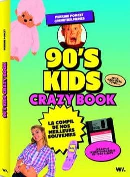 90's kids crazy book : la compil de nos meilleurs souvenirs