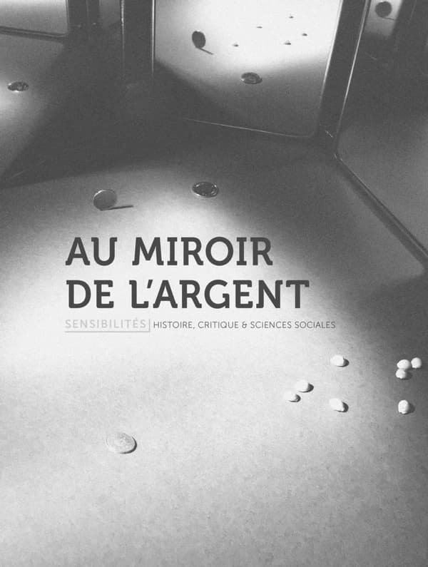 Sensibilités n.9 : au miroir de l'argent