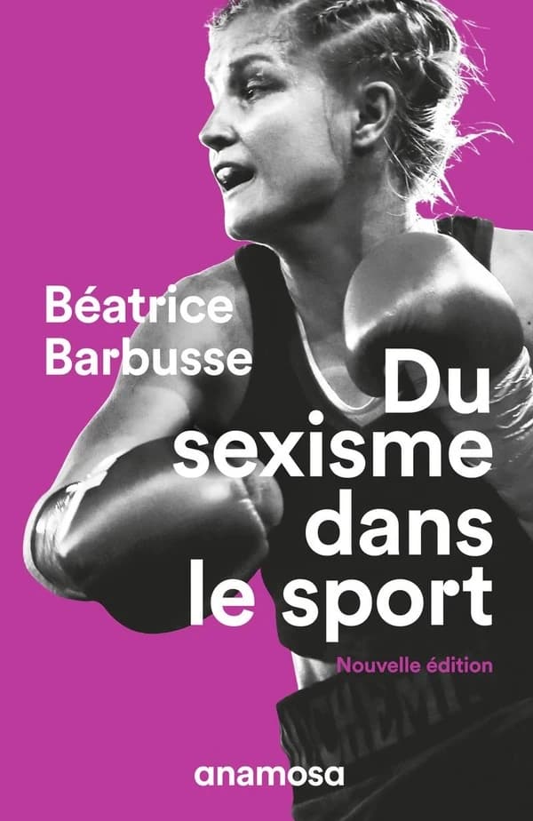 Du sexisme dans le sport (Nouvelle éd.) Béatrice Barbusse