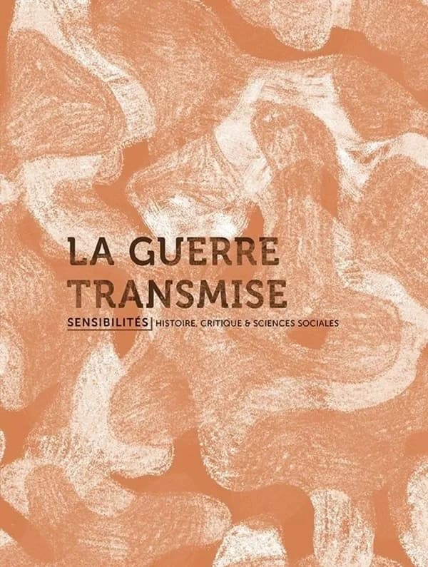 Sensibilités : la guerre transmise