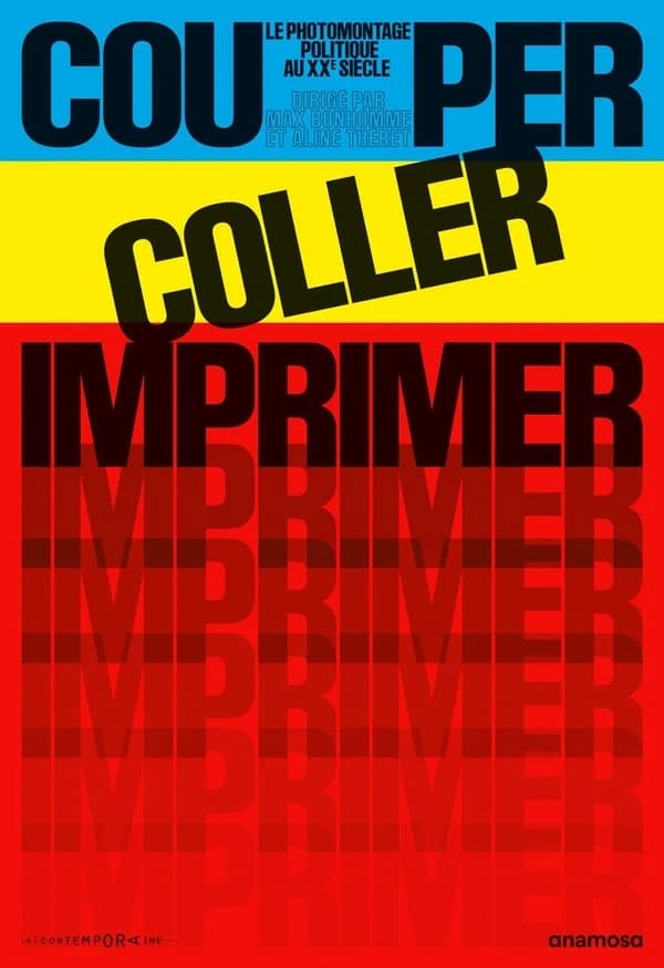 Couper, coller, imprimer : Le photomontage politique au XXe siècle