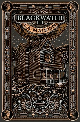 Blackwater : roman. III, La maison