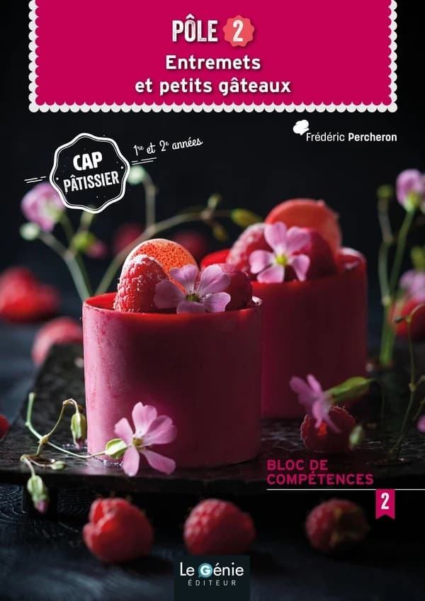 Pôle 2 : entremets et petits gateaux CAP pâtissier (édition 2021)