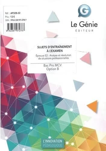 Option B sujets d'entraînements à l'examen ; bac pro MCV ; épreuve E2 : analyse et resolution de situa