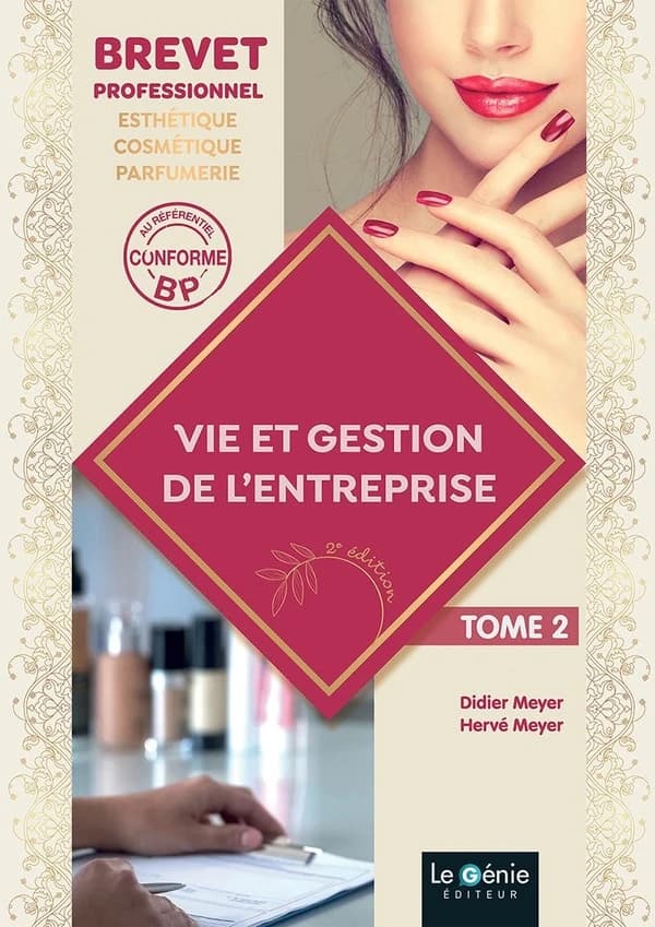 Vie et gestion de l'entreprise : Tome 2, BP esthétique-cosmétique-parfumerie