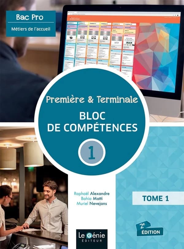 1re et Tle BAC pro métiers de l'accueil Bloc de compétences 1 : Gérer l'accueil multicanal à des fins d'information, d'orientation et de conseil