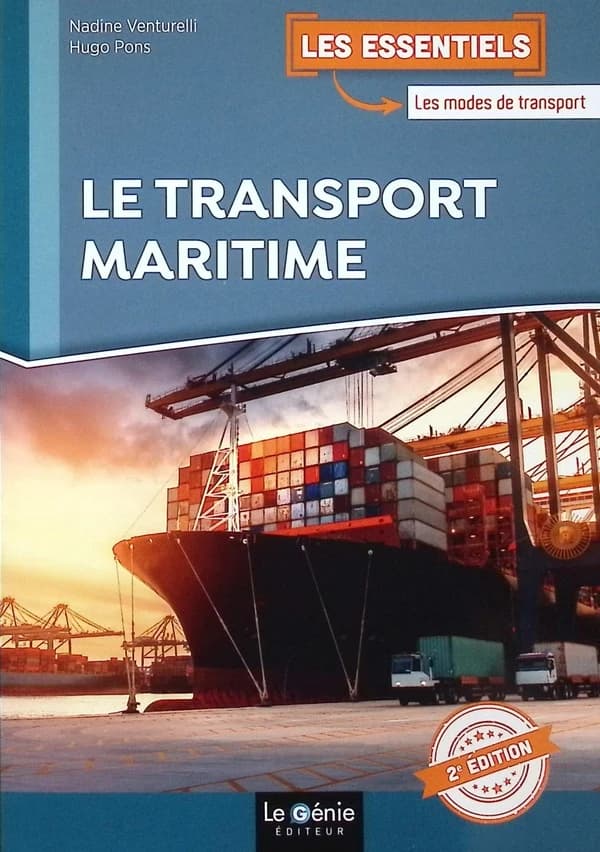 Le transport maritime (2e éd.) Nadine Venturelli, Hugo Pons