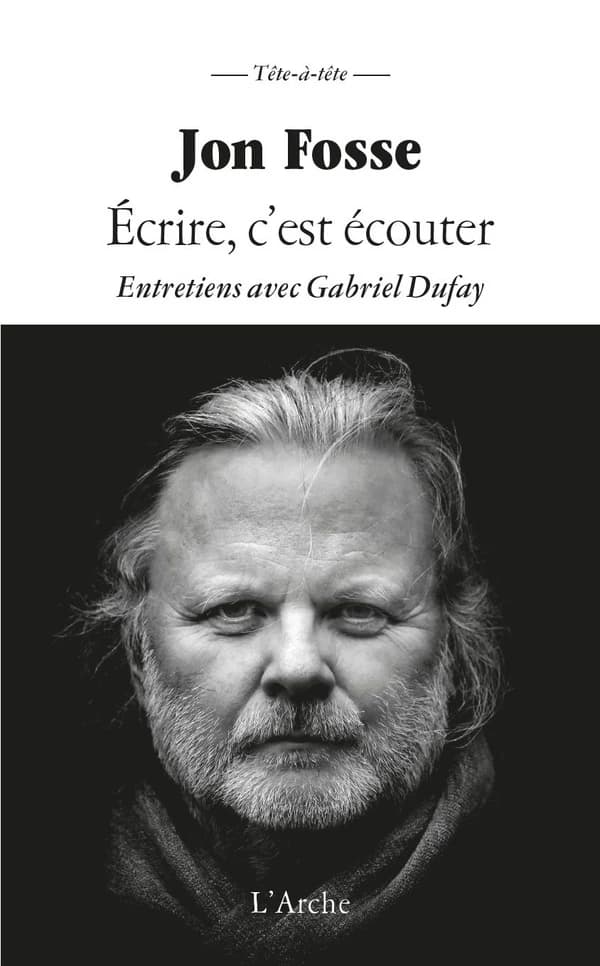 Écrire, c'est écouter : entretiens avec Gabriel Dufay
