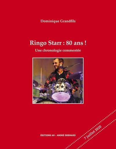 Ringo Starr : 80 ans ! : Une chronologie commentée