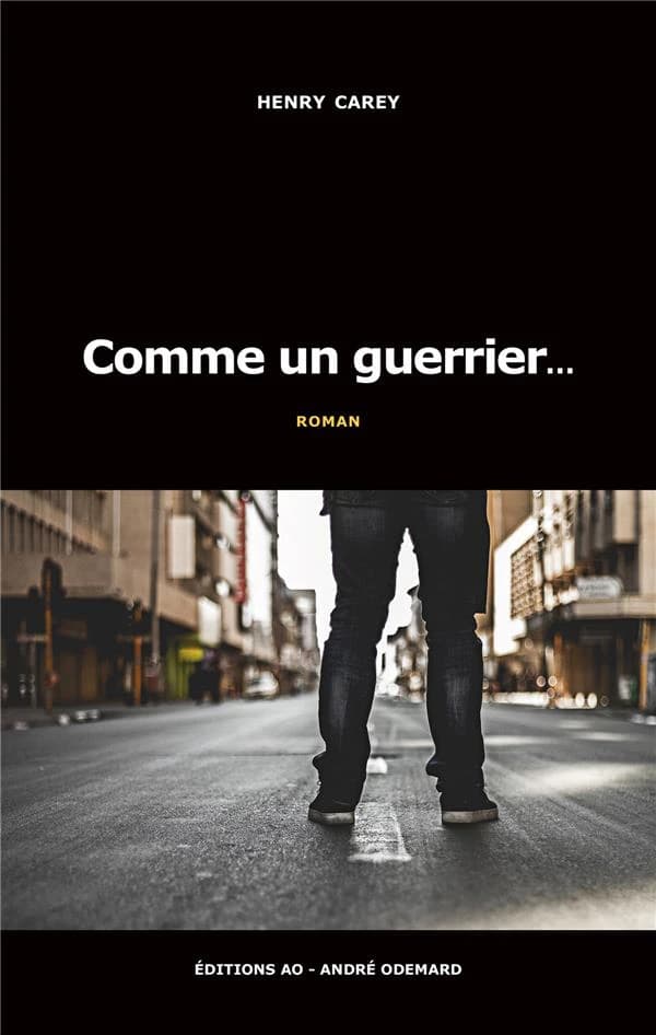 Comme un guerrier : roman