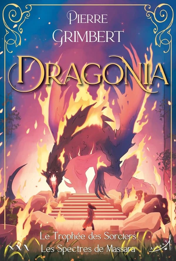 Dragonia : le Trophée des Sorciers et Les Spectres de Massara