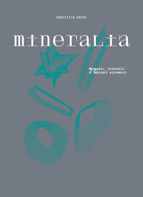 Mineralia : minéraux, cristaux et lapidaires alchimiques