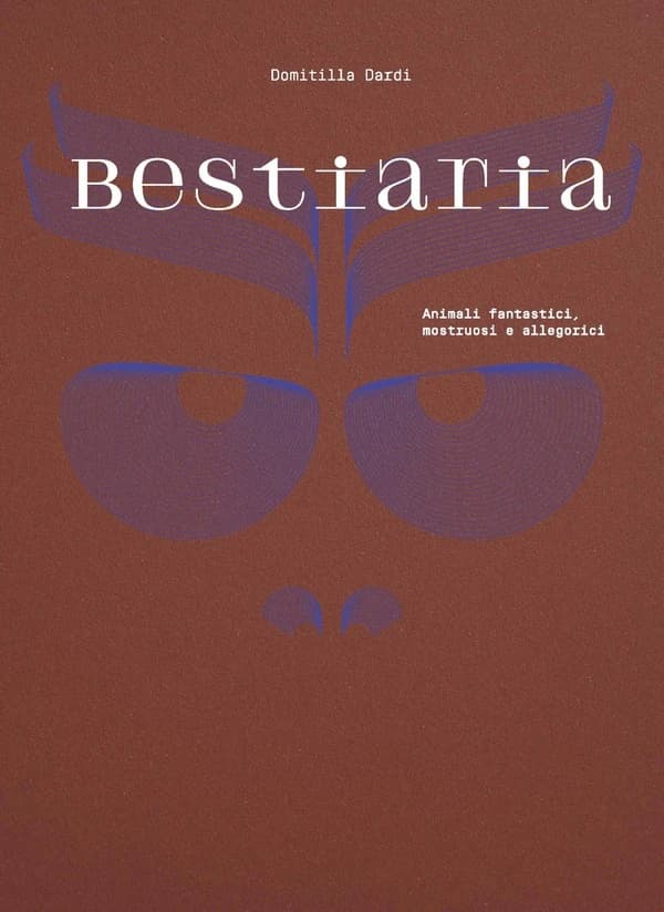 Bestiaria : animaux fantastiques, monstrueux et allégoriques