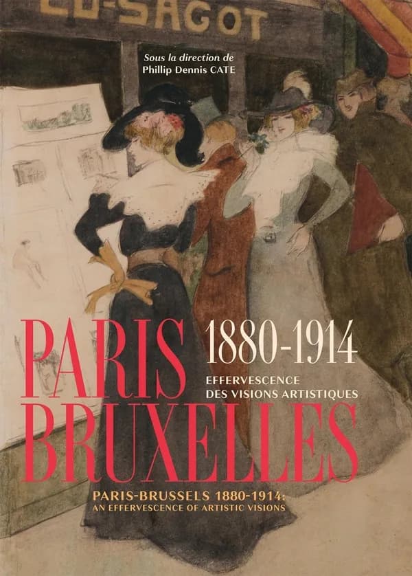 Paris-Bruxelles, 1880-1914 : effervescence des visions artistiques : [exposition, Évian-les-Bains, Palais Lumière, 19 avril 2025-4 janvier 2026]