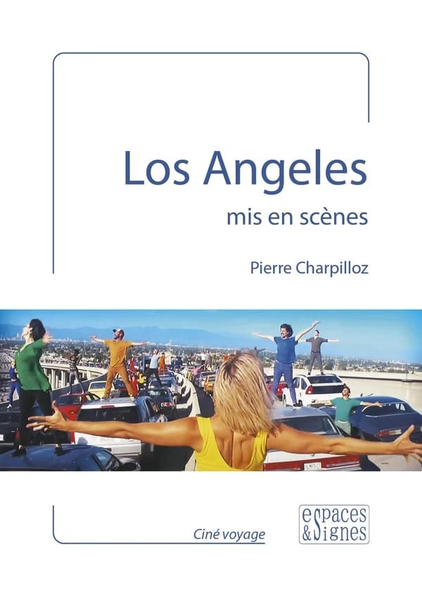 Los Angeles mis en scènes