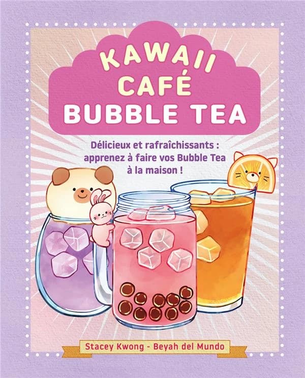 Kawaii café, bubble tea : délicieux et rafraîchissants, apprenez à faire vos bubble tea à la maison !