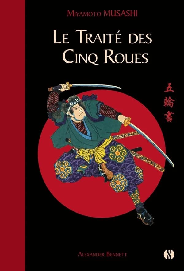Le traité des cinq roues : Le classique japonais de la stratégie par le plus célèbre des samouraïs