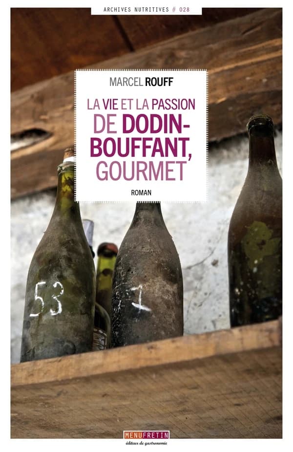 La Vie et la Passion de Dodin-Bouffant, gourmet : roman