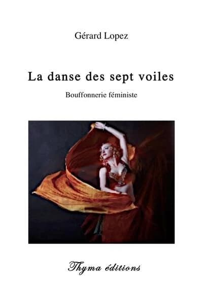 La danse des sept voiles : bouffonnerie : théâtre