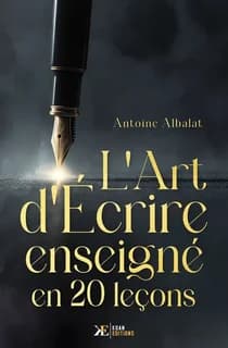 L'art d'ecrire enseigne en 20 lecons
