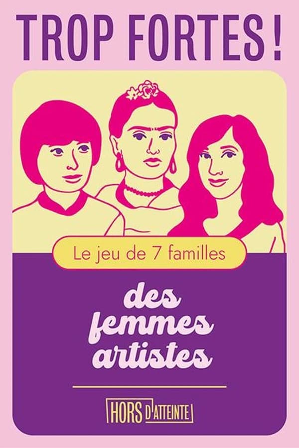 Trop fortes ! Le jeu de 7 familles : Des femmes artistes