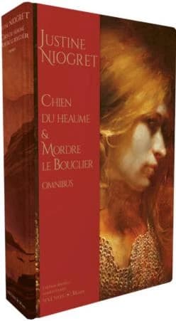 Chien du heaume ; & Mordre le bouclier : omnibus (Éd. Mnémos 30 ans) Justine Niogret