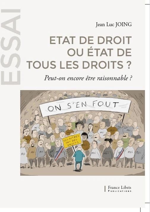 État de droit ou état de tous les droits ? : peut-on encore être raisonnable ? : essai