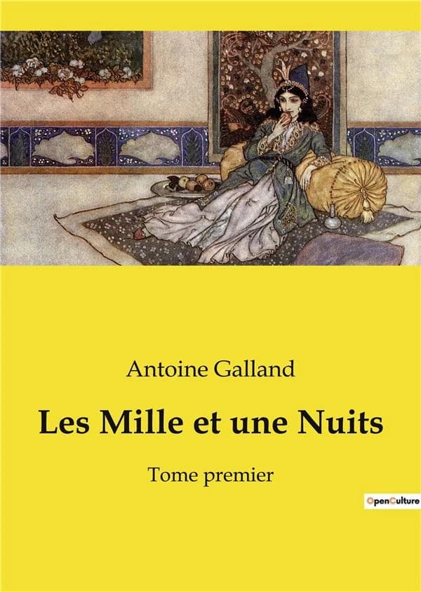 Les Mille et une Nuits : Tome premier