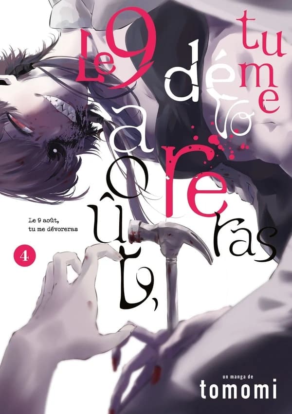 Le 9 août, tu me dévoreras. Tome 4, Le 9 août tu me dévoreras