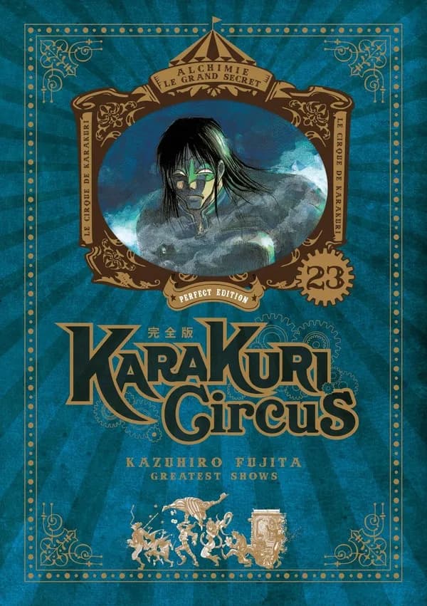 Karakuri circus. 23 (Perfect edition) Kazuhiro Fujita ; traduction Vincent Marcantognini