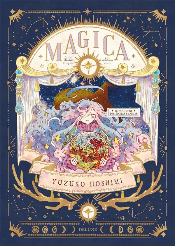 Magica : le nocturne des étoiles filantes : les contes étincelants du magicien qui ne pouvait sauver personne ([Éd.] deluxe) Yuzuko Hoshimi