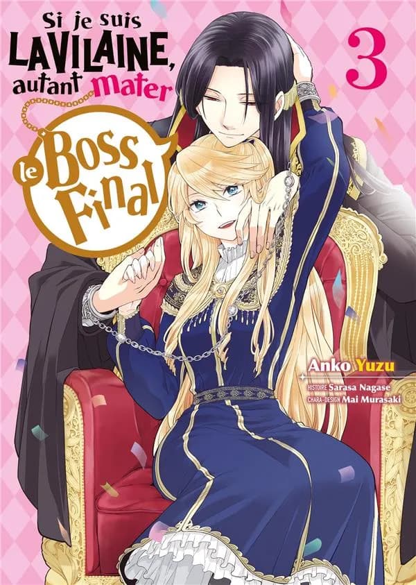 Si je suis la vilaine autant mater le boss final. Vol. 3
