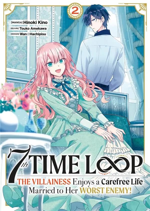 7th time loop : the villainess enjoys a carefree life married to her worst enemy !. 2