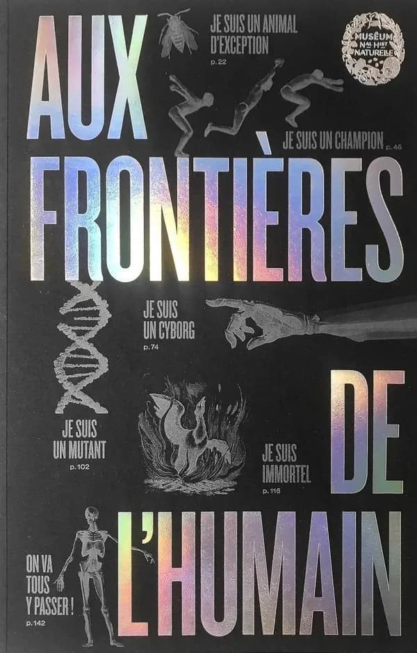 Aux frontières de l'humain : [exposition, Musée de l'homme, 13 octobre-31 mai 2021]