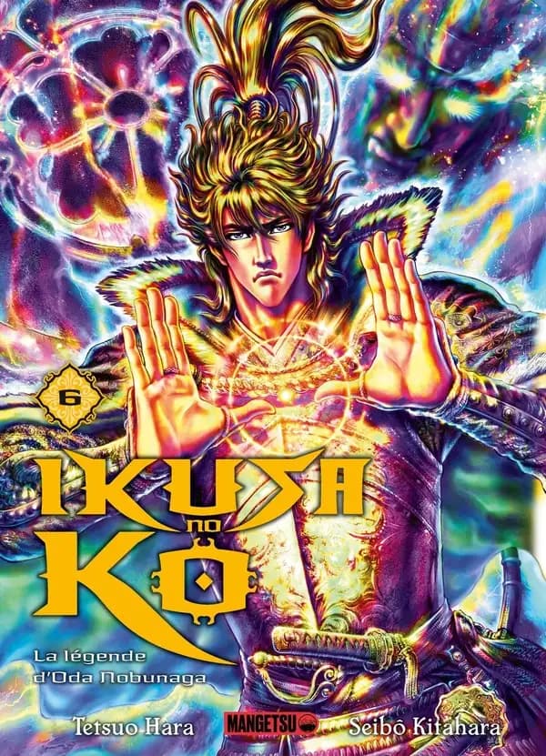 Ikusa No Ko : la légende d'Oda Nobunaga. 6