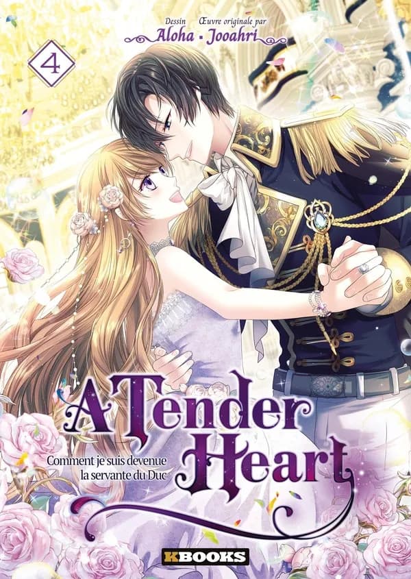 A Tender Heart. vol. 4, Comment je suis devenue la servante du Duc