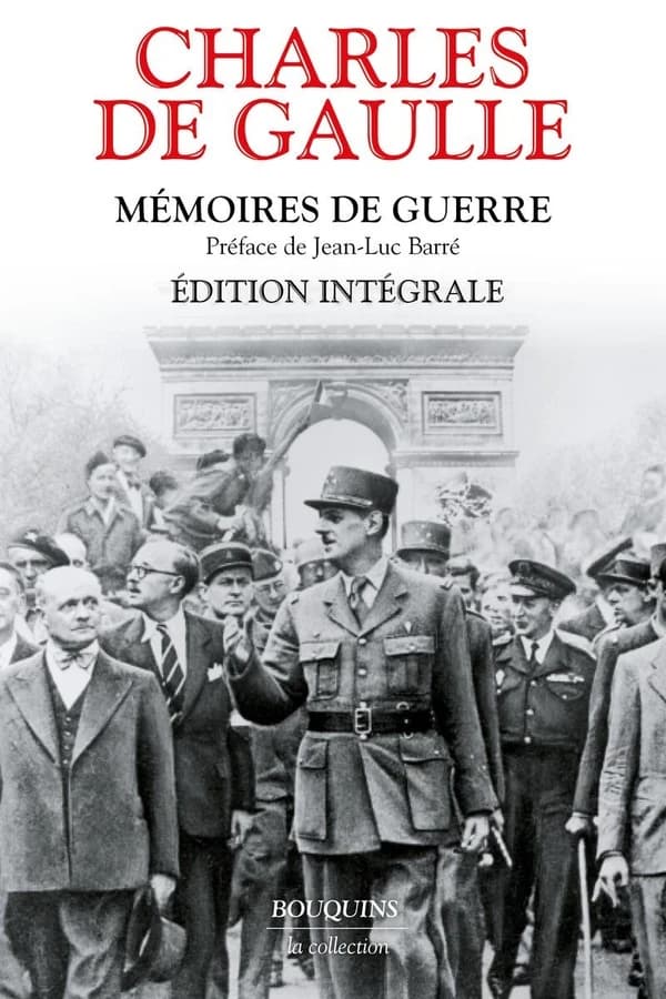 Mémoires de guerre et documents annexes (Éd. intégrale) Charles de Gaulle ; préface de Jean-Luc Barré
