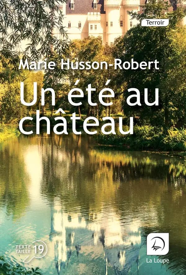 Un été au château ([Éd.] en gros caractères) Marie Husson-Robert