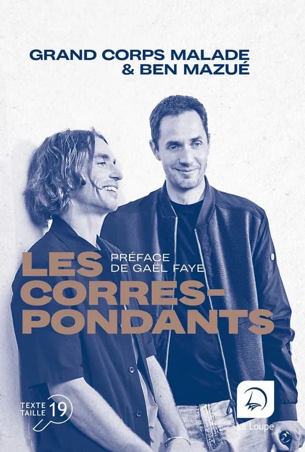 Les correspondants ([Éd. en] gros caractères) Grand corps malade, Ben Mazué ; [préface de Gaël Faye]
