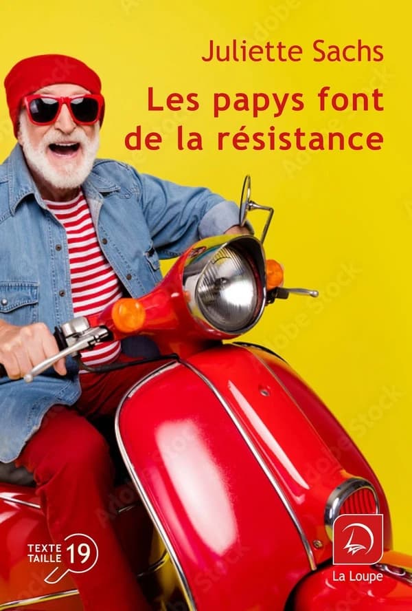 Les papys font de la résistance ([Éd.] en gros caractères) Juliette Sachs