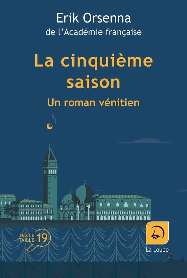 La cinquième saison : un roman vénitien ([Éd.] en gros caractères) Erik Orsenna...