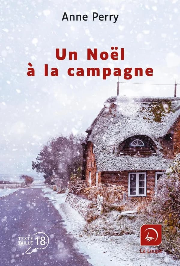 Un Noël à la campagne ([Éd.] en gros caractères) Anne Perry ; traduit de l'anglais par Pascale Haas
