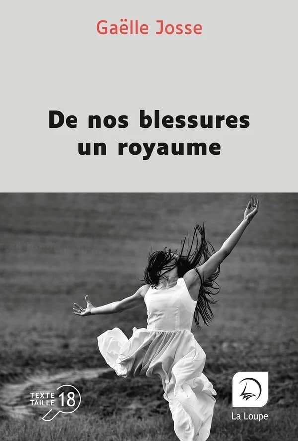 De nos blessures un royaume ([Éd.] en gros caractères) Gaëlle Josse