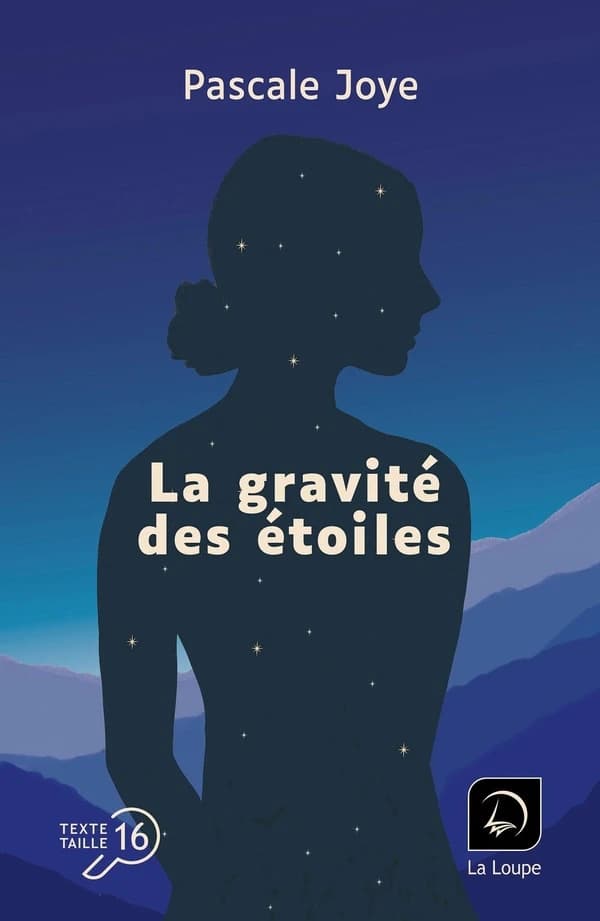 La gravité des étoiles ([Éd.] en gros caractères) Pascale Joye