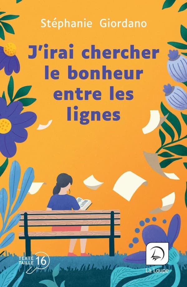 J'irai chercher le bonheur entre les lignes : roman ([Éd.] en gros caractères) Stéphanie Giordano