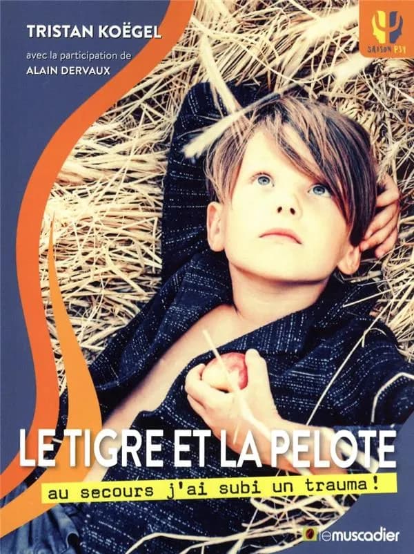 Le tigre et la pelote : au secours j'ai subi un trauma !