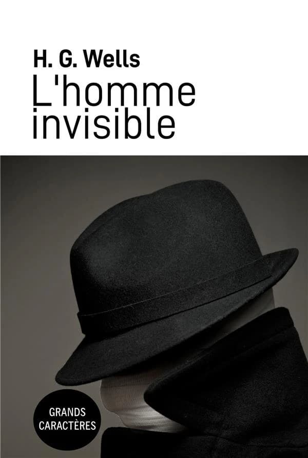L'homme invisible ([Éd. en] grands caractères) H. G. Wells ; traduction par Achille Laurent