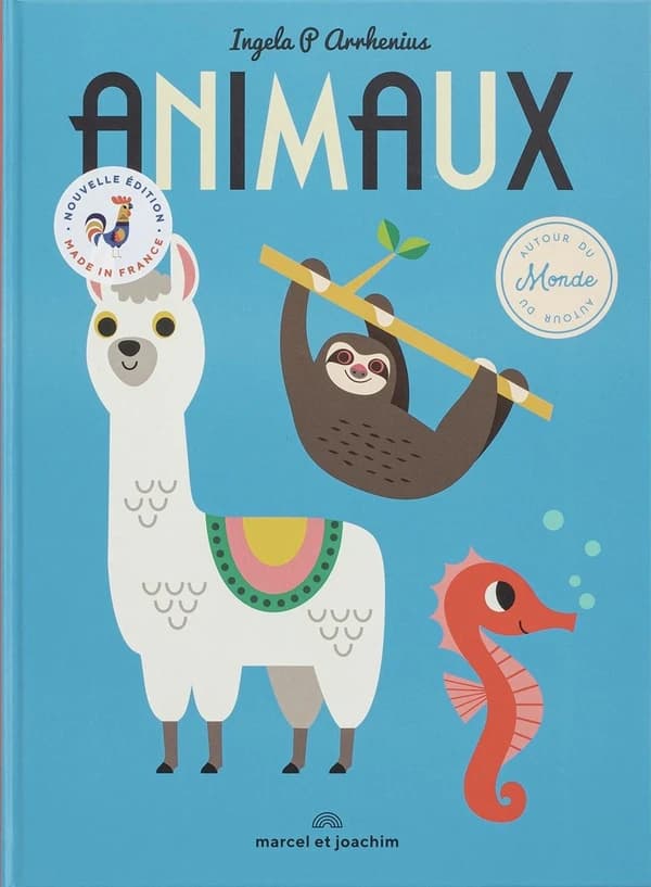Animaux : autour du monde (Nouv. éd. made in France) Ingela P. Arrhenius